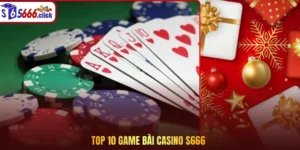 Top 10 game bài casino S666