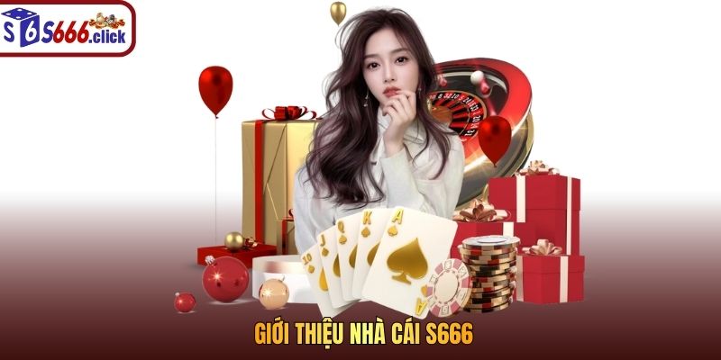 giới thiệu nhà cái S666
